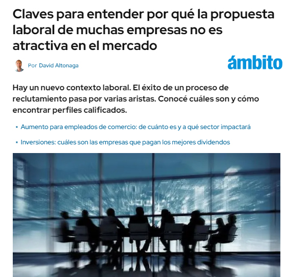 Ámbito Financiero publicó un artículo de NUMAN donde se analiza por qué muchas propuestas laborales no son atractivas en el mercado.