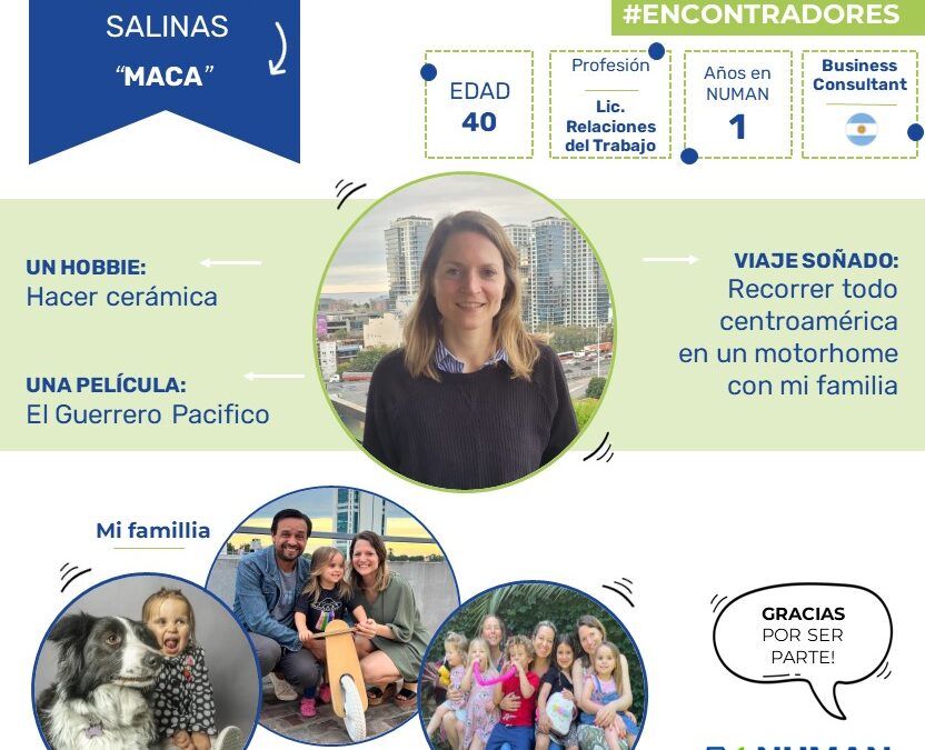 Conociendo a las encontradoras: Macarena Salinas, Business Consultant de NUMAN