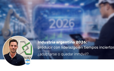 Industria argentina 2026: producir con liderazgo en tiempos inciertos (¿adaptarse o quedar inmóvil?)