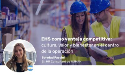 EHS como ventaja competitiva: cultura, valor y bienestar en el centro de la operación