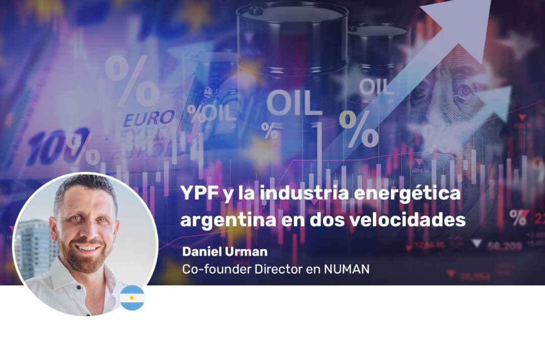 YPF y la industria energética argentina en dos velocidades