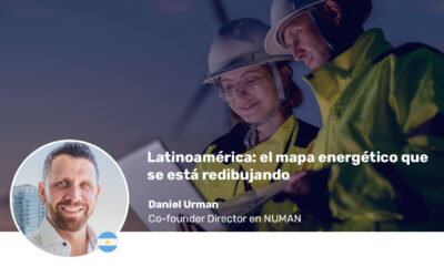 Latinoamérica: el mapa energético que se está redibujando