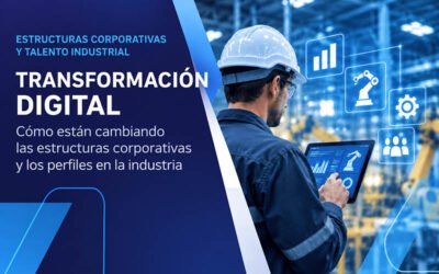 Industria 4.0: cómo evolucionan las estructuras organizacionales y los perfiles profesionales